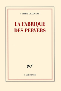 La fabrique des pervers