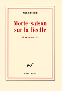 Morte-saison sur la ficelle et autres récits