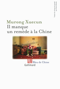 Il manque un remède à la Chine