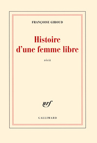 Histoire d'une femme libre