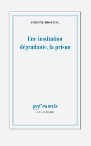 Une institution dégradante, la prison