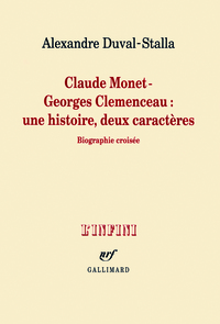 Claude Monet - Georges Clemenceau : une histoire, deux caractères