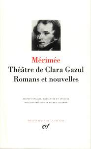 THEATRE DE CLARA GAZUL - ROMANS ET NOUVELLES