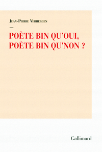 Poète bin qu'oui, poète bin qu'non ?