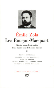 LES ROUGON-MACQUART - VOL02 - HISTOIRE NATURELLE ET SOCIALE D'UNE FAMILLE SOUS LE SECOND EMPIRE