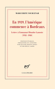 En 1939, l'Amérique commence à Bordeaux