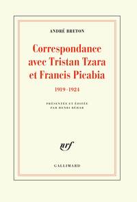 Correspondance avec Tristan Tzara et Francis Picabia