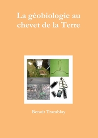 LA GEOBIOLOGIE AU CHEVET DE LA TERRE