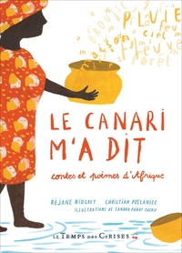 LE CANARI M'A DIT - CONTES ET POEMES D'AFRIQUE