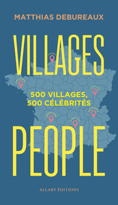 Villages people - 500 villages, 500 célébrités