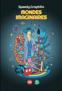 SPEEDY GRAPHITO - MONDES IMAGINAIRES