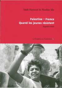 PALESTINE-FRANCE - QUAND LES JEUNES RESISTENT