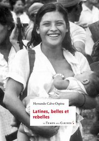 LATINES, BELLES ET REBELLES