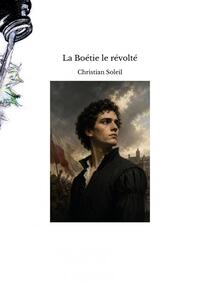 La Boétie le révolté