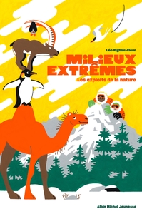 Milieux extrêmes - Les Exploits de la nature