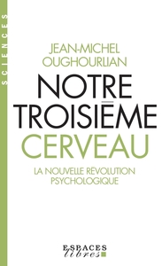 Notre troisième cerveau (Espaces Libres - Science)