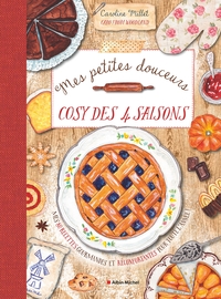MES PETITES DOUCEURS COSY DES QUATRE SAISONS - MES 80 RECETTES GOURMANDES ET RECONFORTANTES POUR TOU