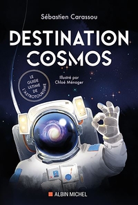 Destination cosmos