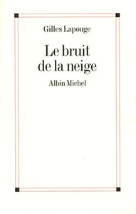 LE BRUIT DE LA NEIGE