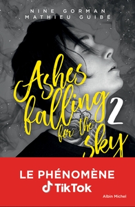 Ashes falling for the sky - tome 2