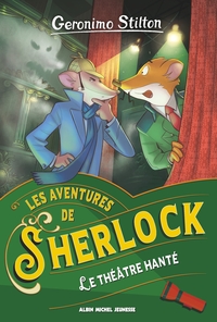 Les Aventures de Sherlock T7 Le Théâtre hanté