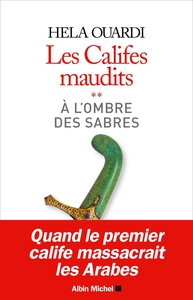 A L'OMBRE DES SABRES - LES CALIFES MAUDITS - VOLUME 2