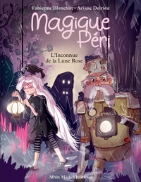 Magique Péri - tome 5 L'inconnue de la lune rose