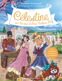 CELESTINE, SUR LES PAS D'ANNA PAVLOVA - CELESTINE CYCLE 2 - CELESTINE C2 T1 UNE VIE NOUVELLE (ED.202