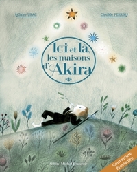 ICI ET LA, LES MAISONS D'AKIRA