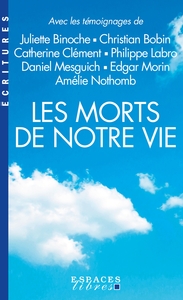 LES MORTS DE NOTRE VIE (ESPACES LIBRES - ECRITURES)