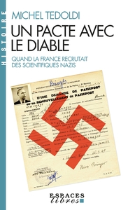 UN PACTE AVEC LE DIABLE (ESPACES LIBRES - HISTOIRE) - QUAND LA FRANCE RECRUTAIT DES SCIENTIFIQUES NA