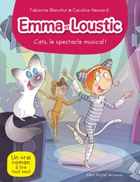 EMMA ET LOUSTIC T16- CATS LE SPECTACLE MUSICAL !