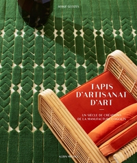 TAPIS D'ARTISANAT D'ART - UN SIECLE DE CREATIONS DE LA MANUFACTURE COGOLIN