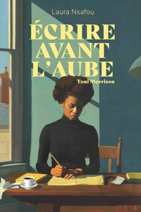 Ecrire avant l'aube