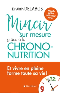 MINCIR SUR MESURE GRACE A LA CHRONO-NUTRITION