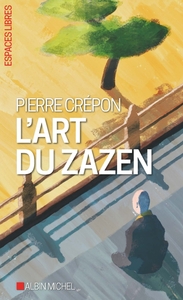 ESPACES LIBRES - T291 - L'ART DU ZAZEN