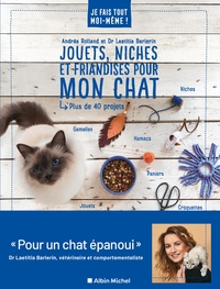 Je fais tout moi-même - Jouets, niches et friandises pour mon chat