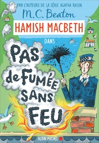 Hamish Macbeth 26 - Pas de fumée sans feu