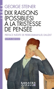 Dix raisons (possibles) à la tristesse de pensée (Espaces Libres - Idées)