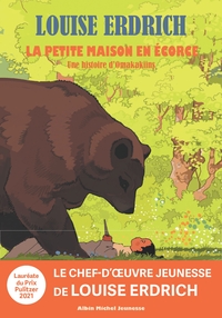 LA PETITE MAISON EN ECORCE - UNE HISTOIRE D'OMAKAKIINS