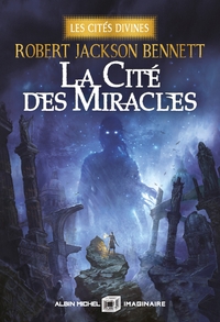 La Cité des miracles - Les Cités divines - tome 3 (édition collector)