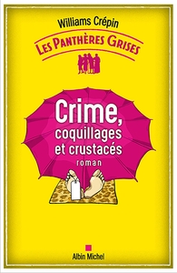 Les Panthères grises - tome 3 - Crime, coquillages et crustacés