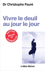 VIVRE LE DEUIL AU JOUR LE JOUR (ED.2018)