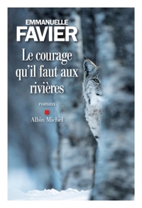 Le Courage qu'il faut aux rivières