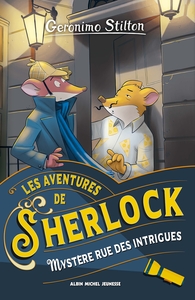 Les Aventures de Sherlock T6 Mystère rue des Intrigues