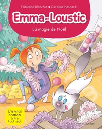 EMMA ET LOUSTIC T 8 LA MAGIE DE NOEL