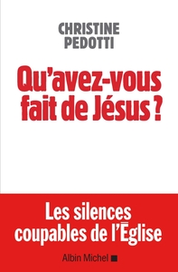 QU'AVEZ-VOUS FAIT DE JESUS ?