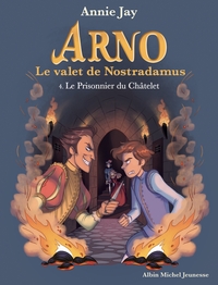 ARNO, LE VALET DE NOSTRADAMUS - ARNO T4 LE PRISONNIER DU CHATELET