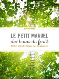 Le Petit Livre des bains de forêt