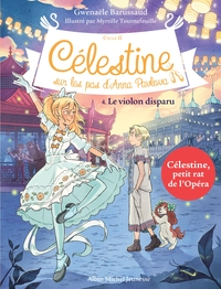 CELESTINE, SUR LES PAS D'ANNA PAVLOVA - CELESTINE CYCLE 2 - CELESTINE C2 T4 LE VIOLON DISPARU